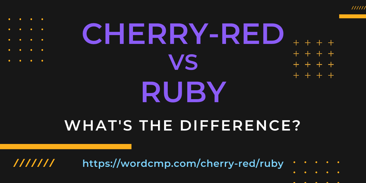 Difference between cherry-red and ruby