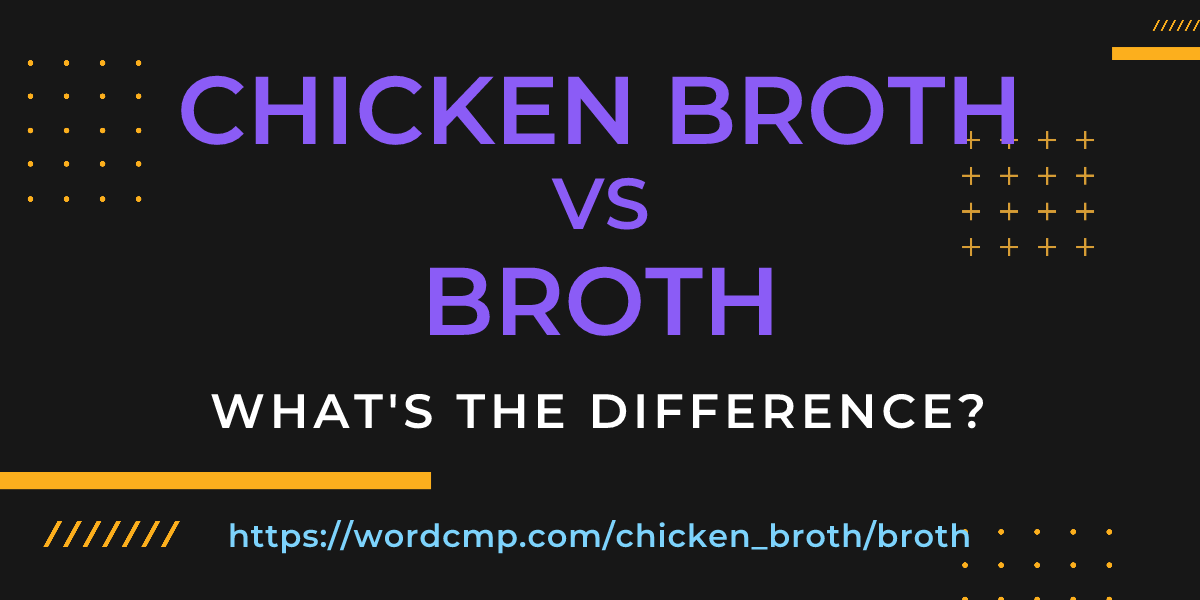 Difference between chicken broth and broth