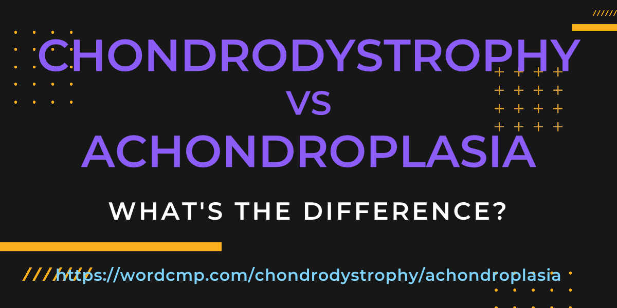 Difference between chondrodystrophy and achondroplasia