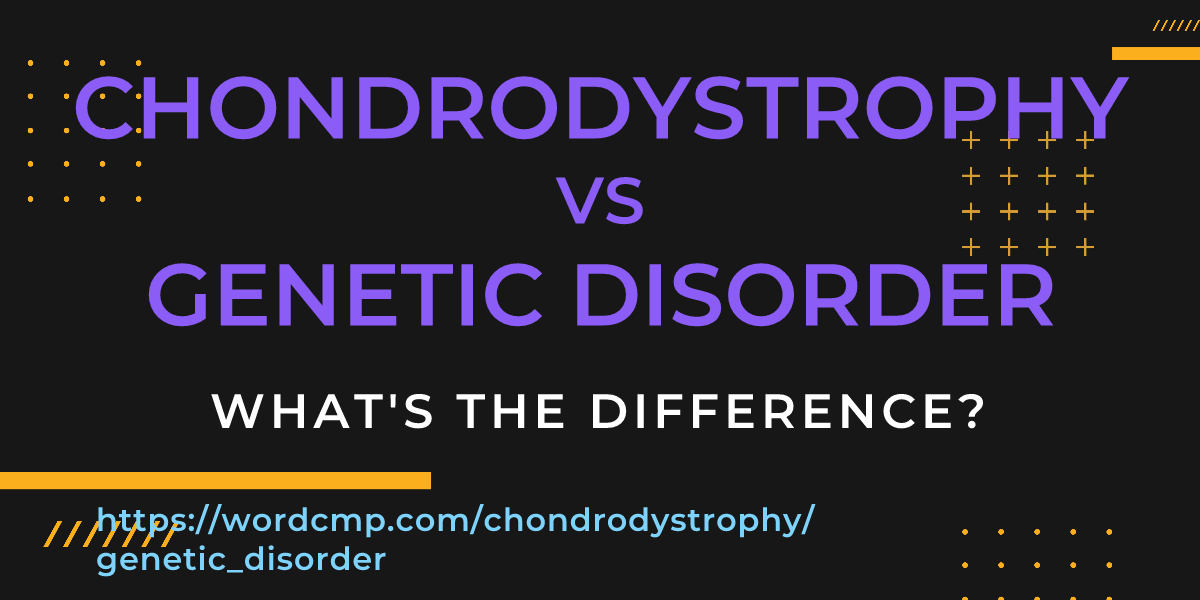 Difference between chondrodystrophy and genetic disorder