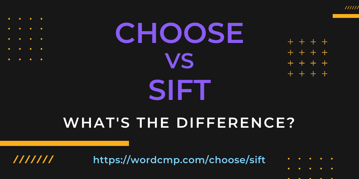 Difference between choose and sift