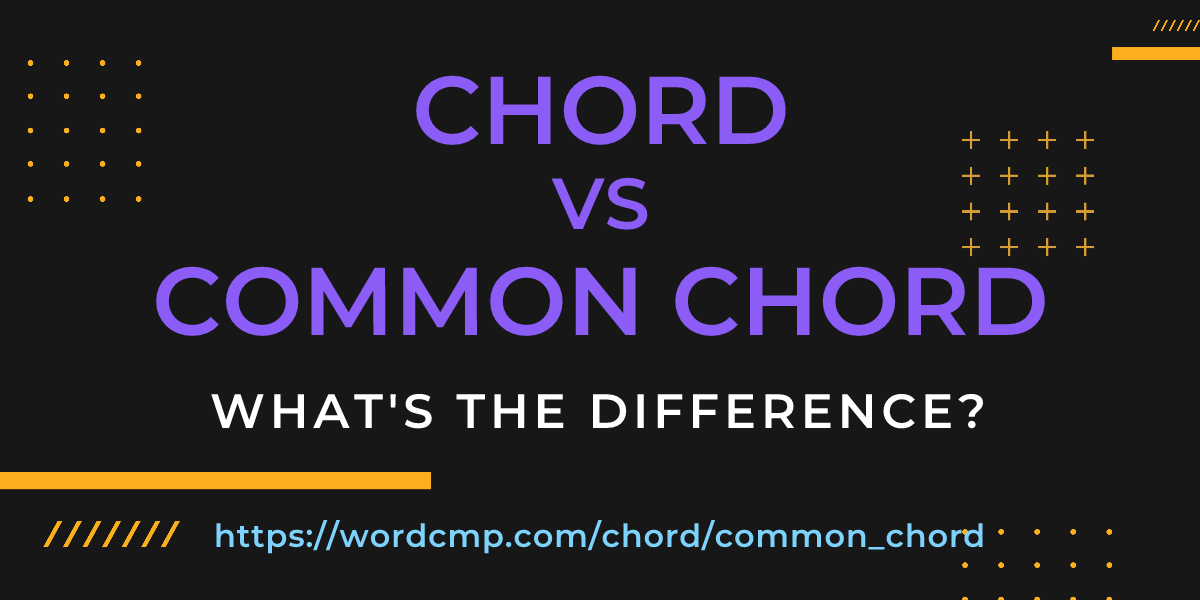Difference between chord and common chord