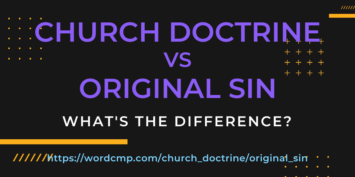Difference between church doctrine and original sin