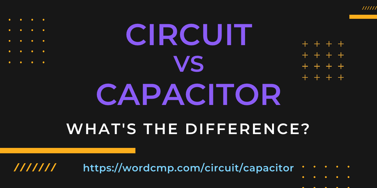 Difference between circuit and capacitor
