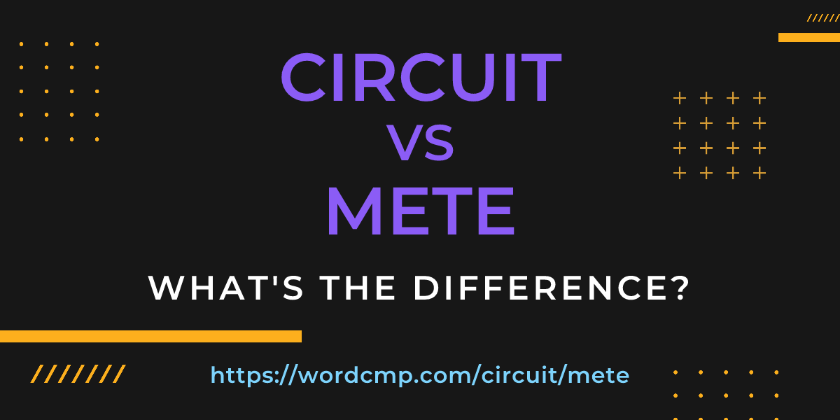 Difference between circuit and mete