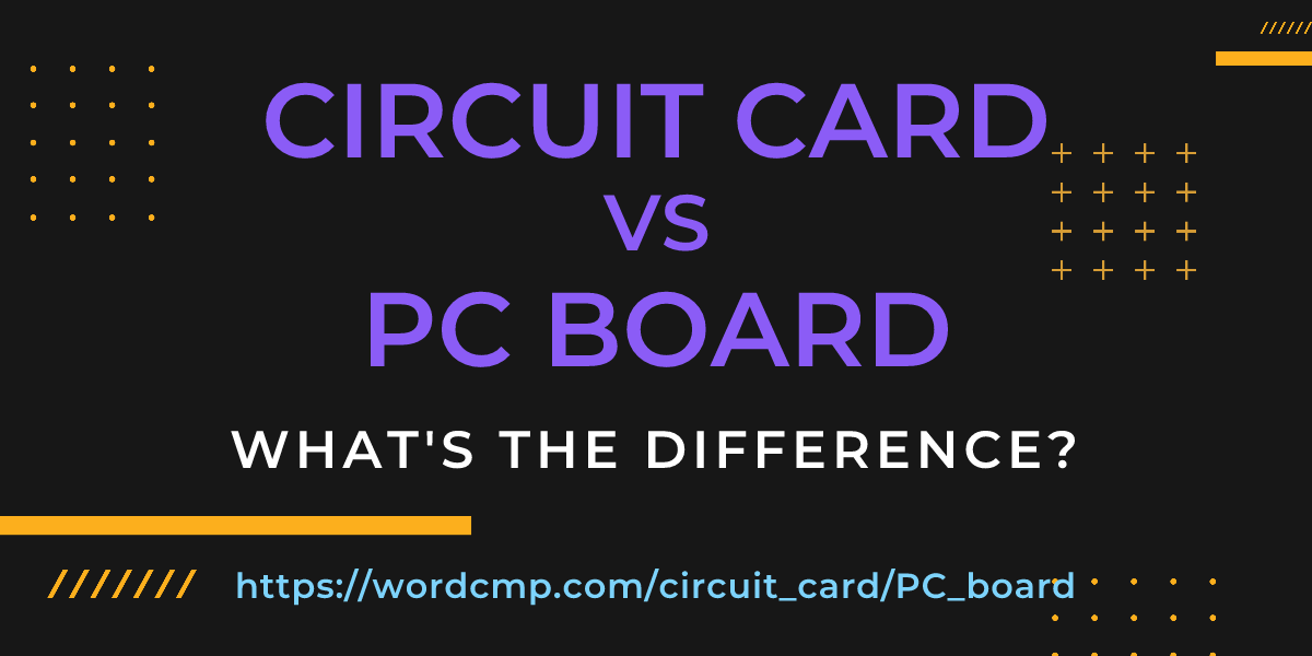 Difference between circuit card and PC board