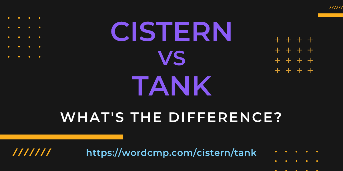 Difference between cistern and tank
