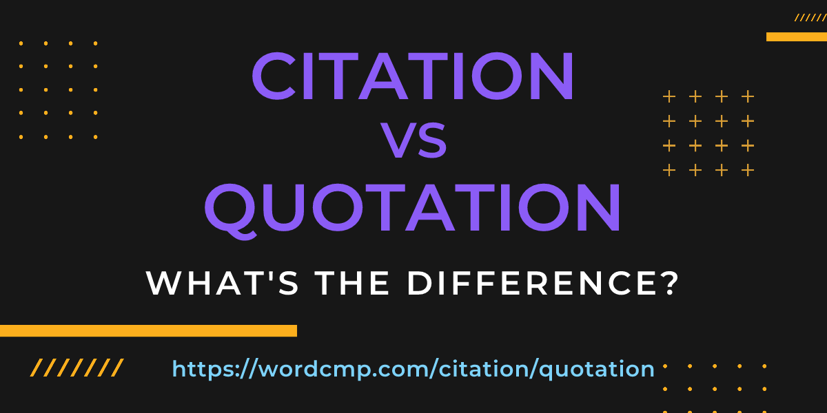Difference between citation and quotation