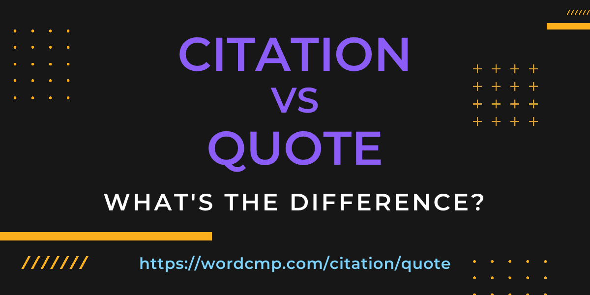 Difference between citation and quote