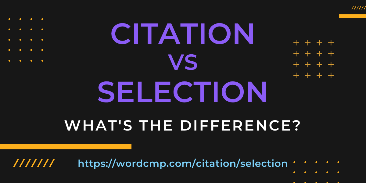 Difference between citation and selection