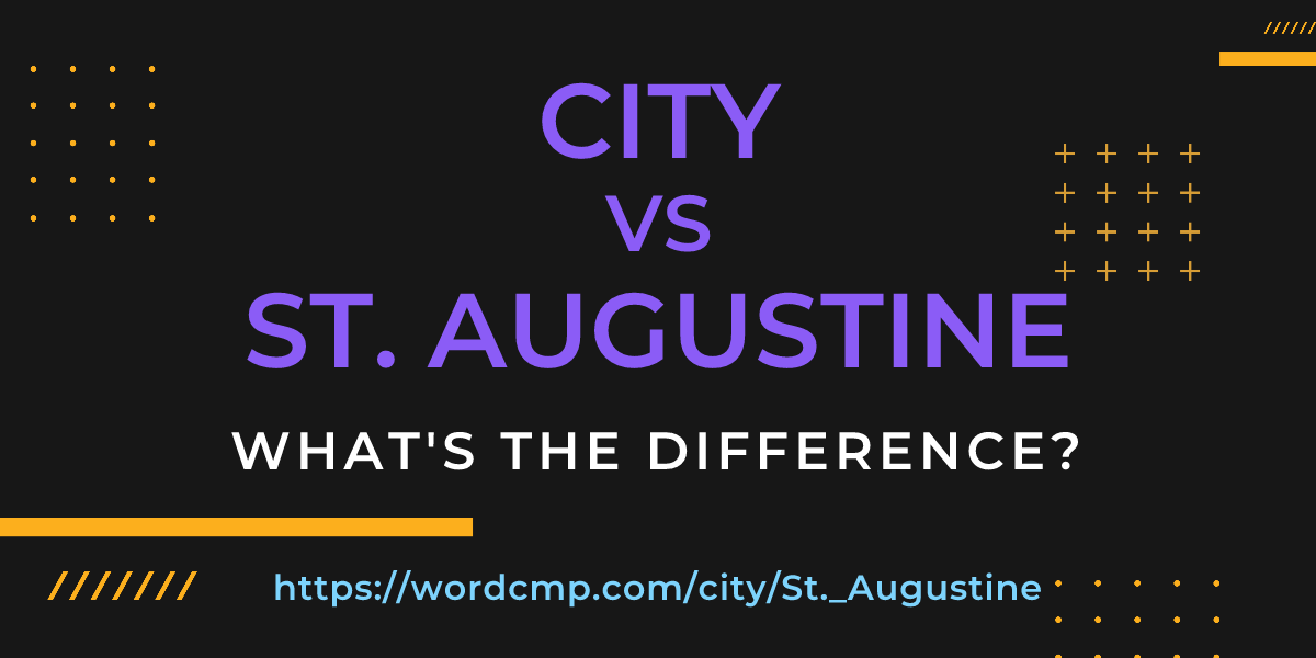 Difference between city and St. Augustine