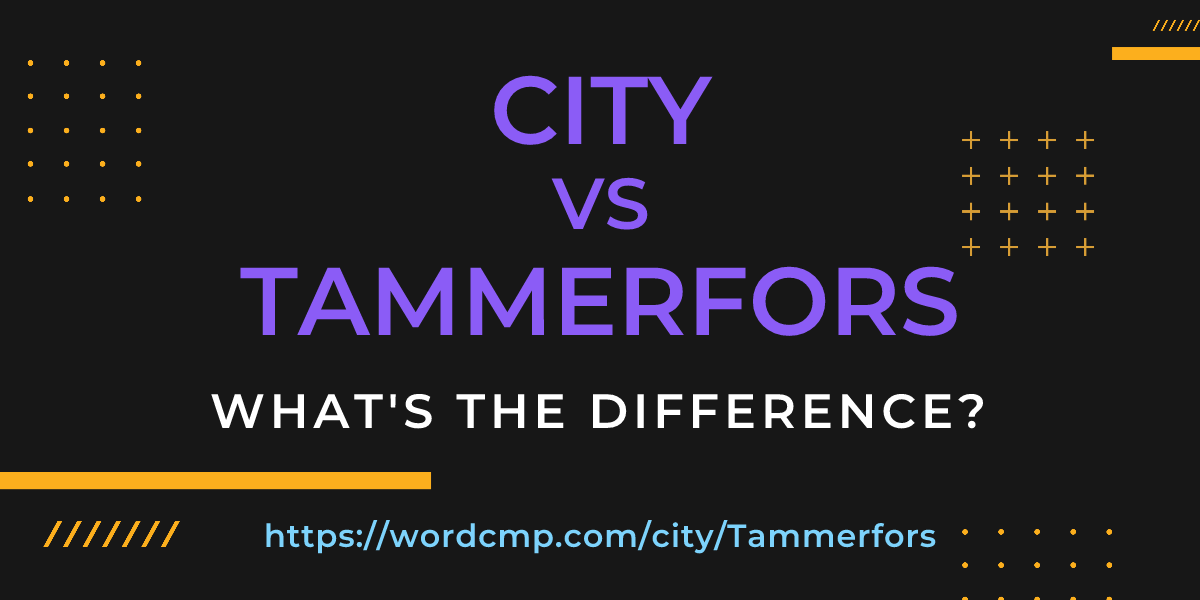 Difference between city and Tammerfors