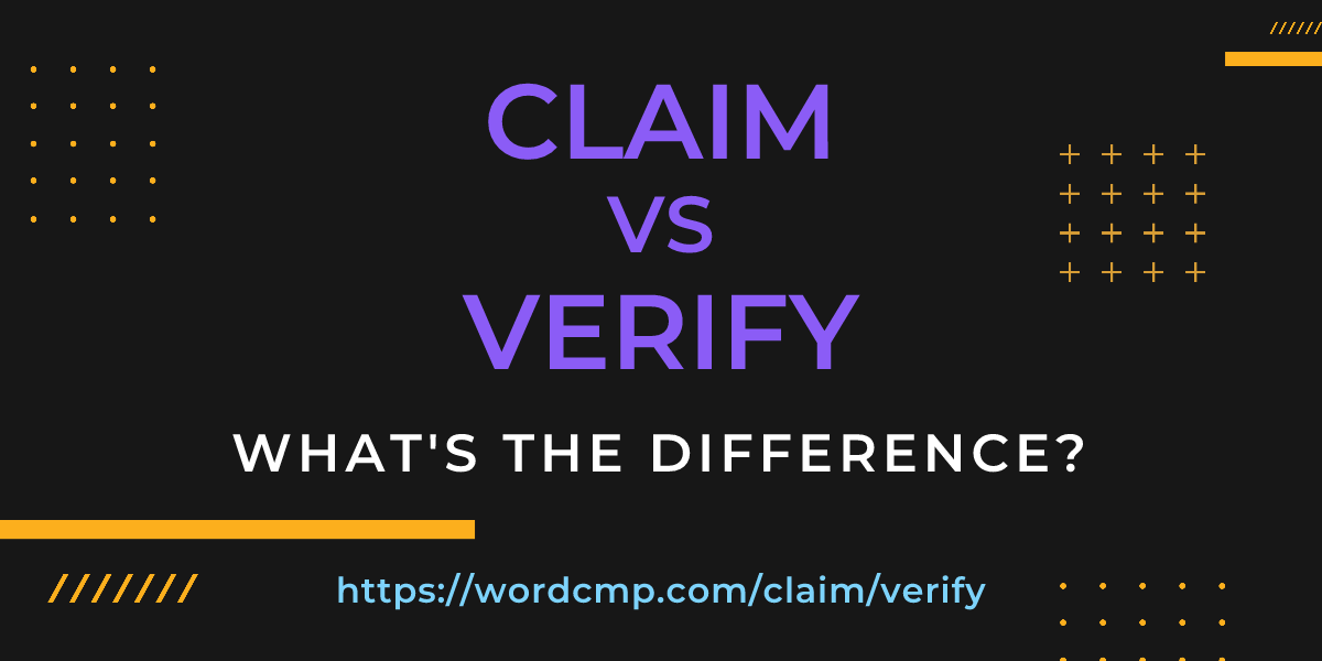 Difference between claim and verify