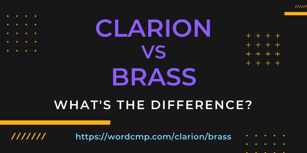 Difference between clarion and brass