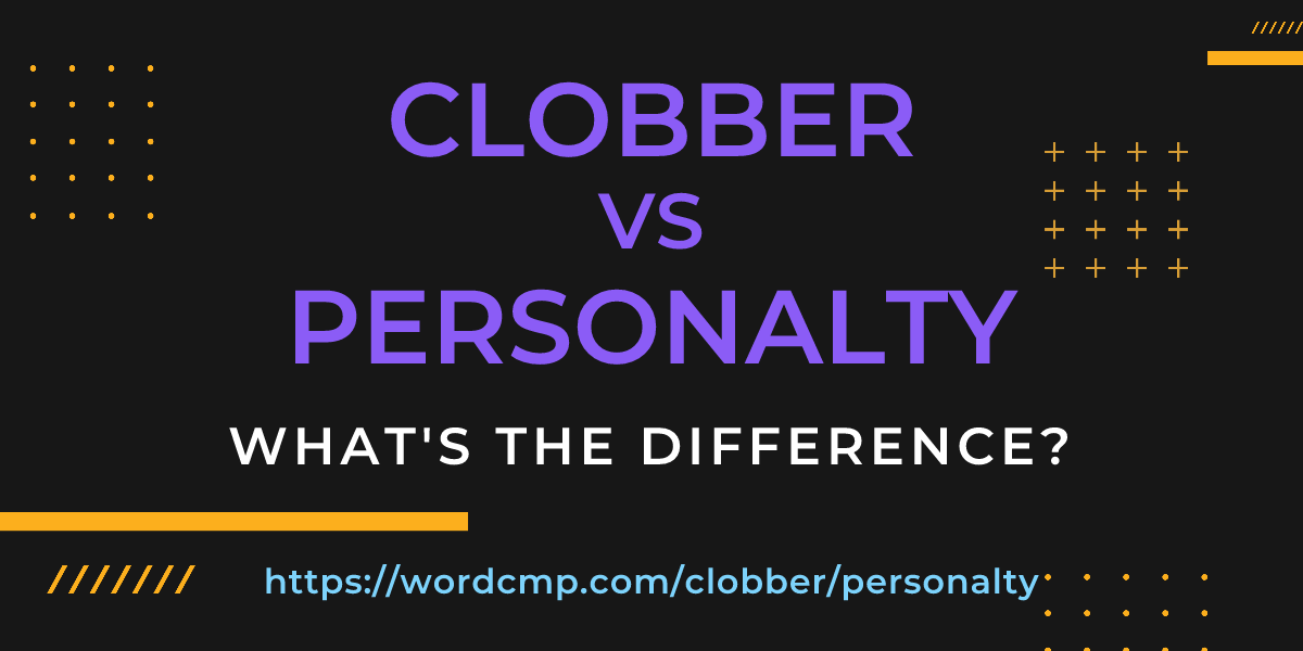 Difference between clobber and personalty
