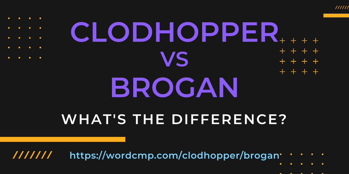 Difference between clodhopper and brogan