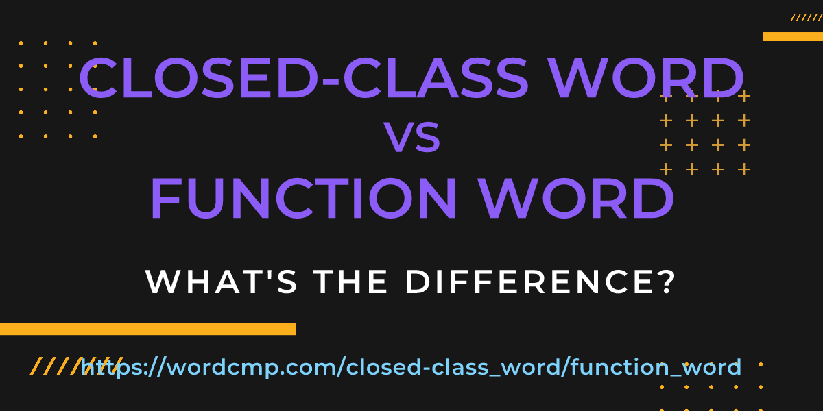 Difference between closed-class word and function word