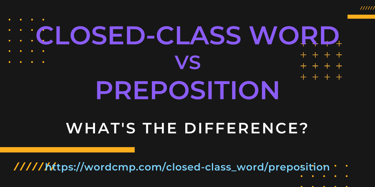 Difference between closed-class word and preposition