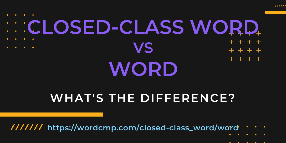 Difference between closed-class word and word