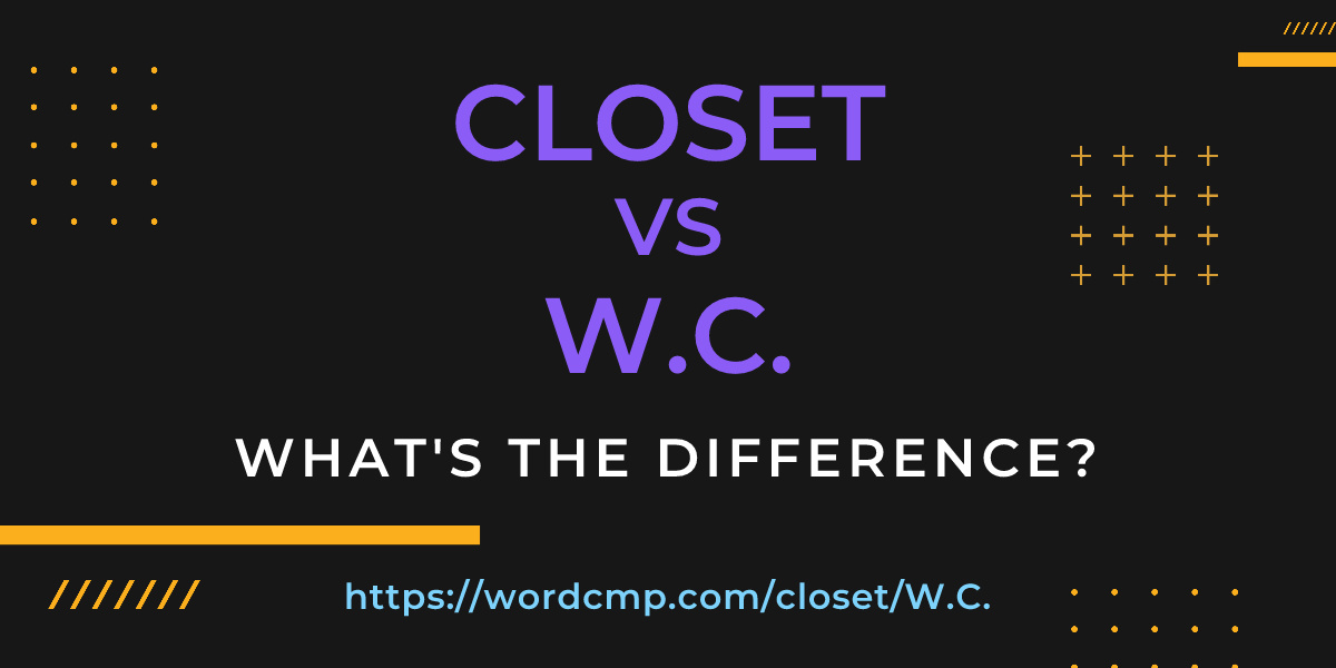 Difference between closet and W.C.