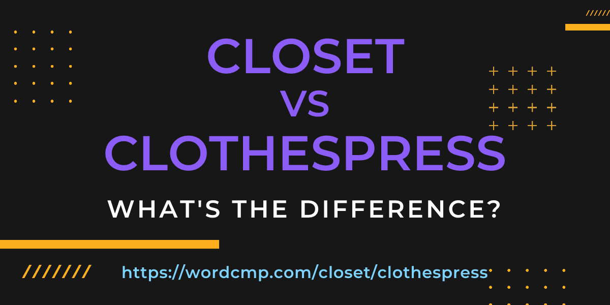 Difference between closet and clothespress