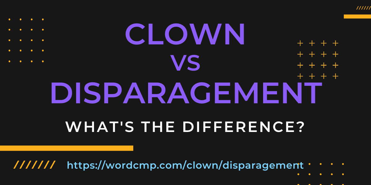 Difference between clown and disparagement