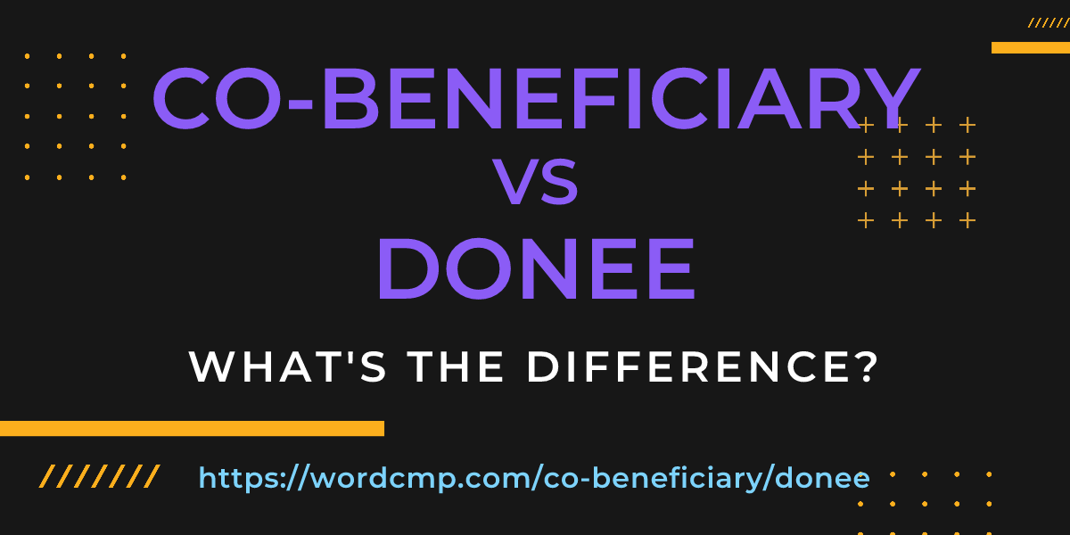 Difference between co-beneficiary and donee