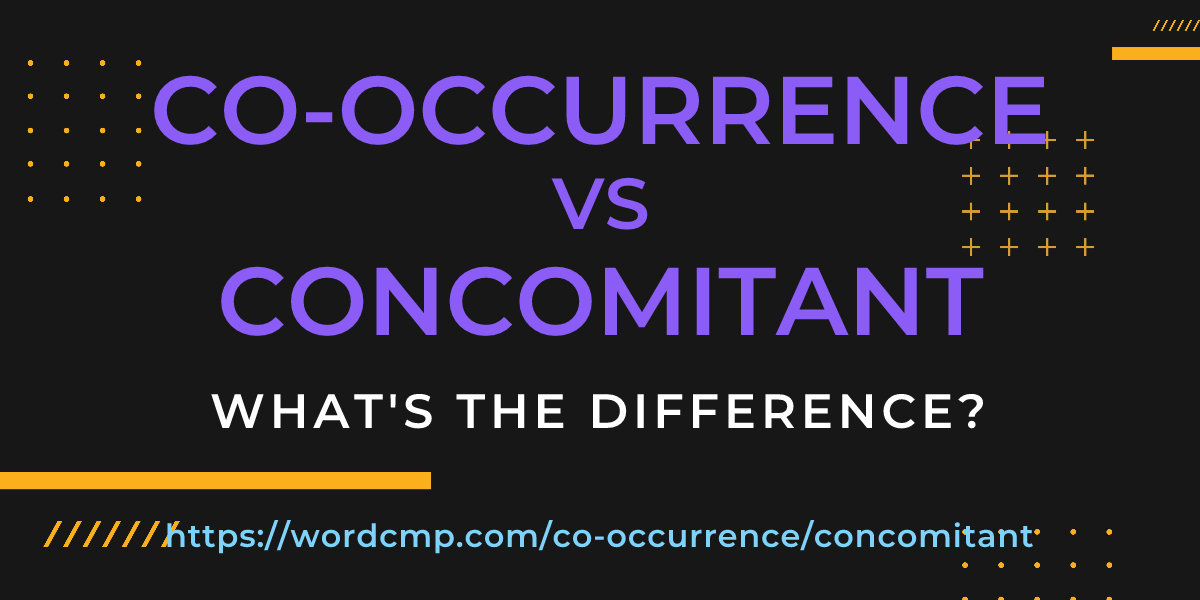Difference between co-occurrence and concomitant