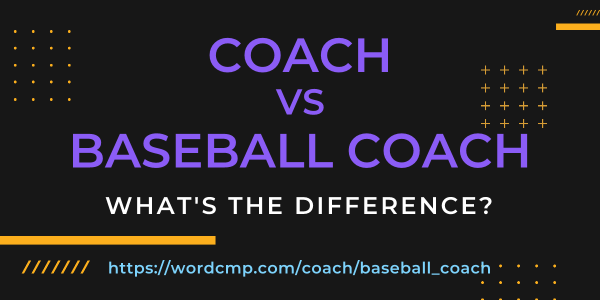 Difference between coach and baseball coach