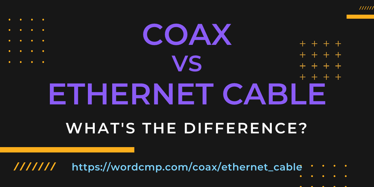 Difference between coax and ethernet cable