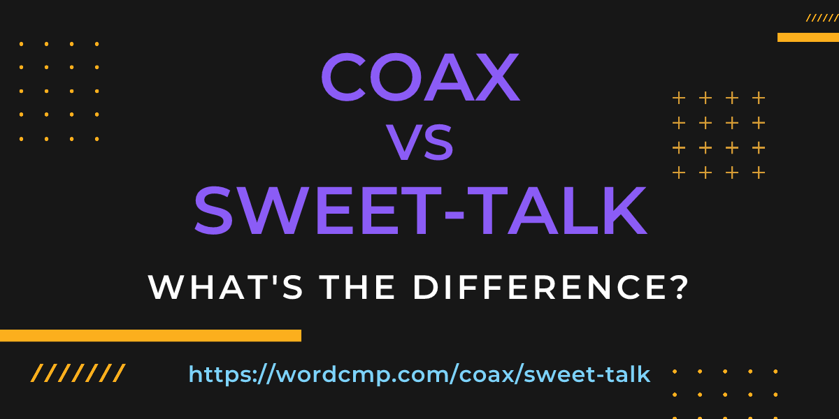 Difference between coax and sweet-talk