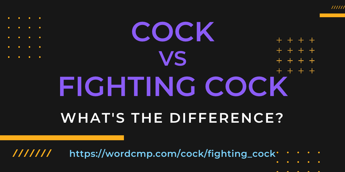 Difference between cock and fighting cock