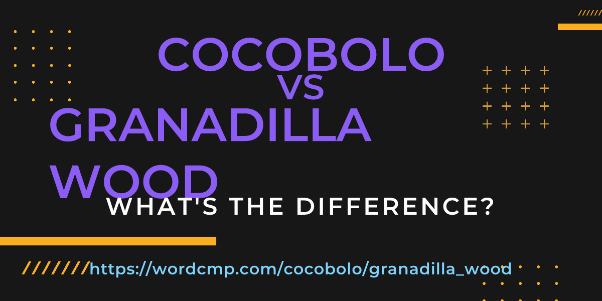 Difference between cocobolo and granadilla wood