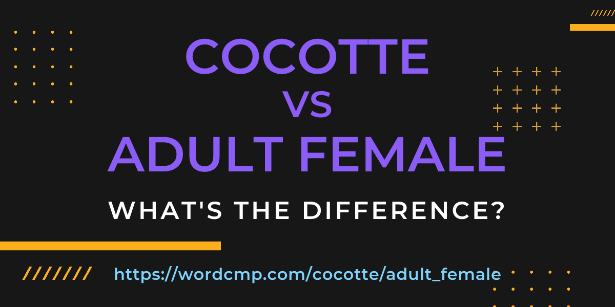 Difference between cocotte and adult female