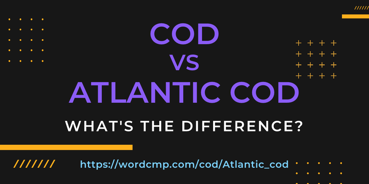 Difference between cod and Atlantic cod