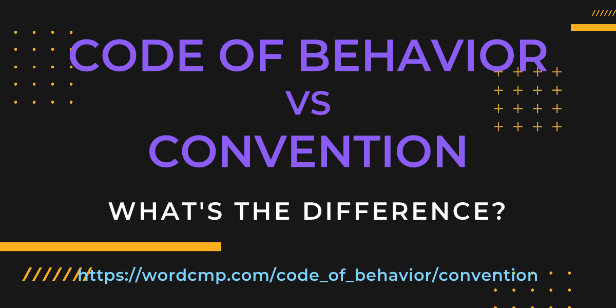 Difference between code of behavior and convention