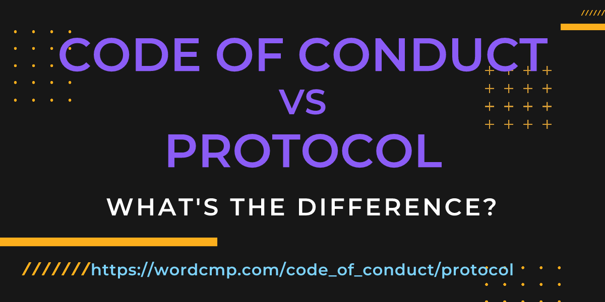 Difference between code of conduct and protocol
