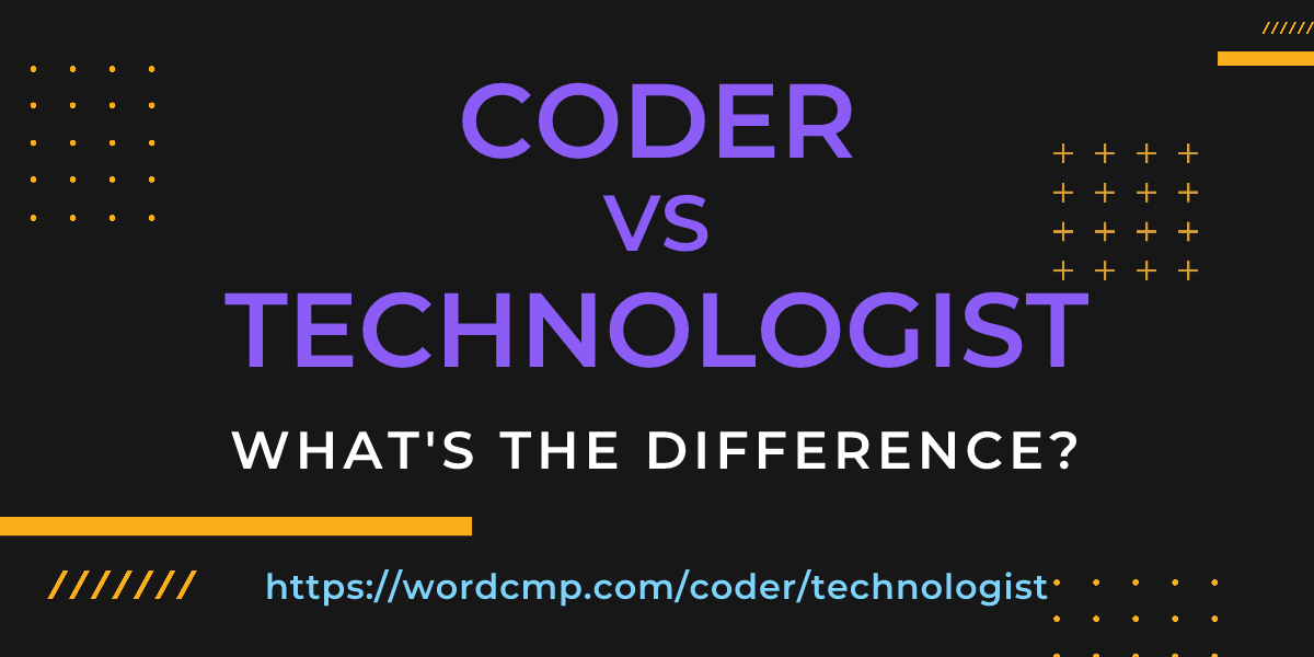 Difference between coder and technologist