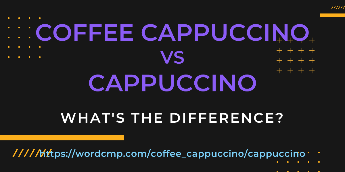 Difference between coffee cappuccino and cappuccino