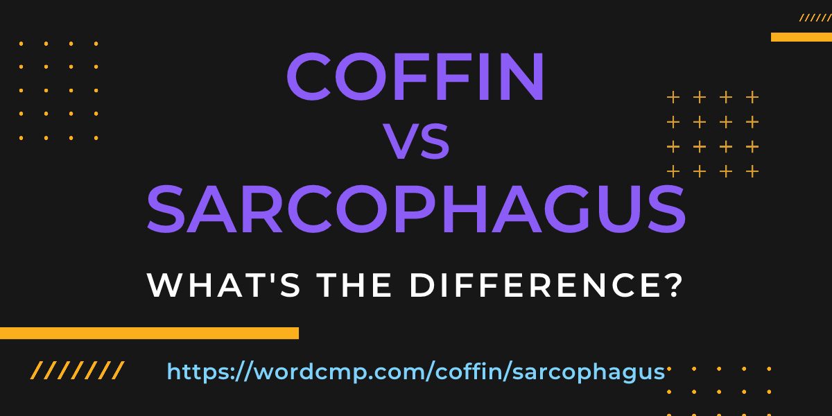 Difference between coffin and sarcophagus