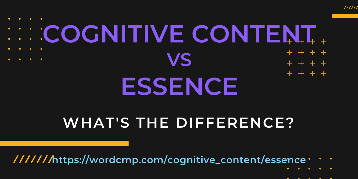 Difference between cognitive content and essence
