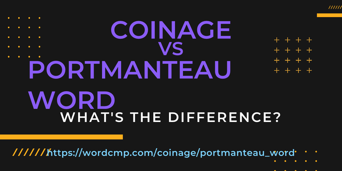 Difference between coinage and portmanteau word