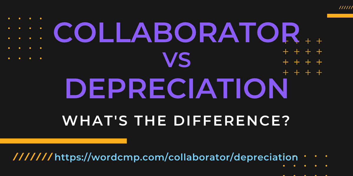 Difference between collaborator and depreciation
