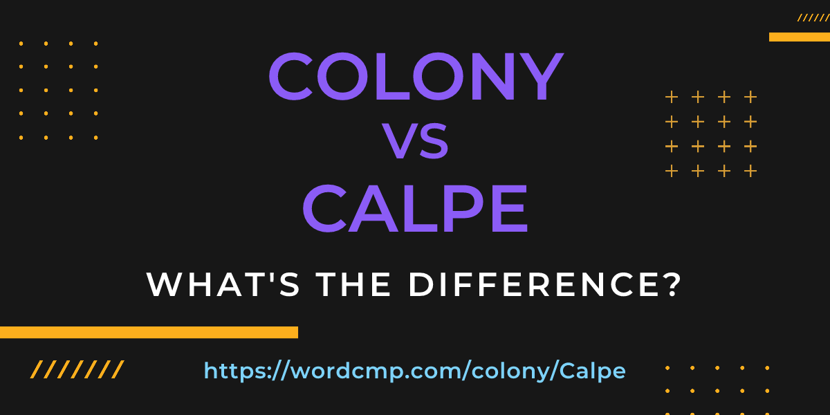 Difference between colony and Calpe