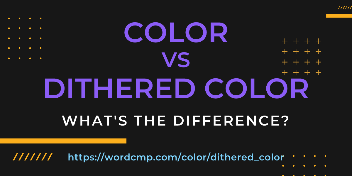 Difference between color and dithered color