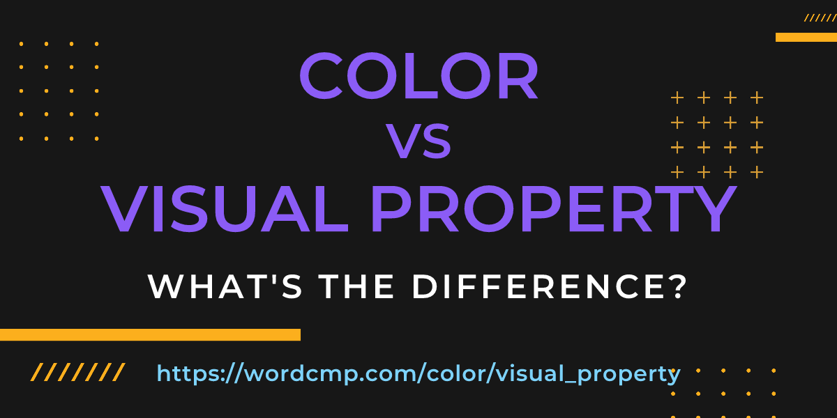 Difference between color and visual property