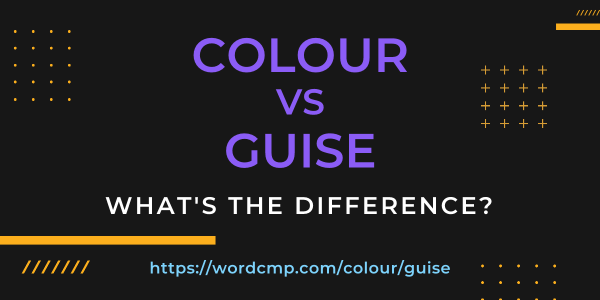 Difference between colour and guise
