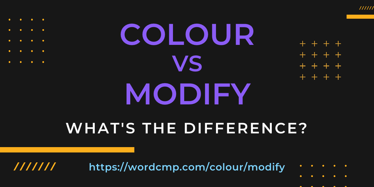 Difference between colour and modify