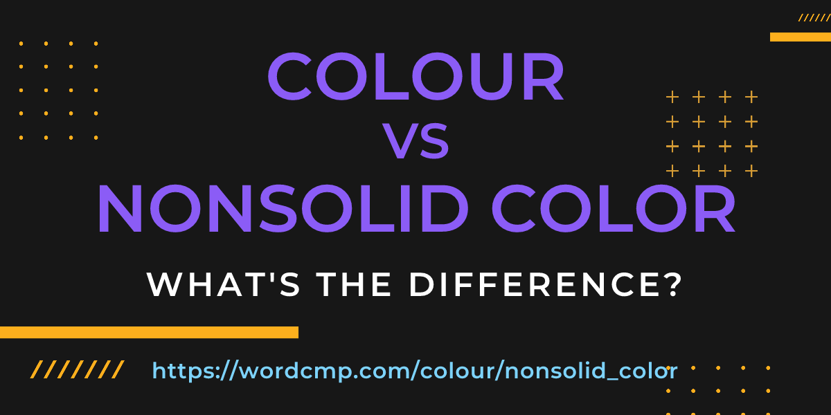 Difference between colour and nonsolid color