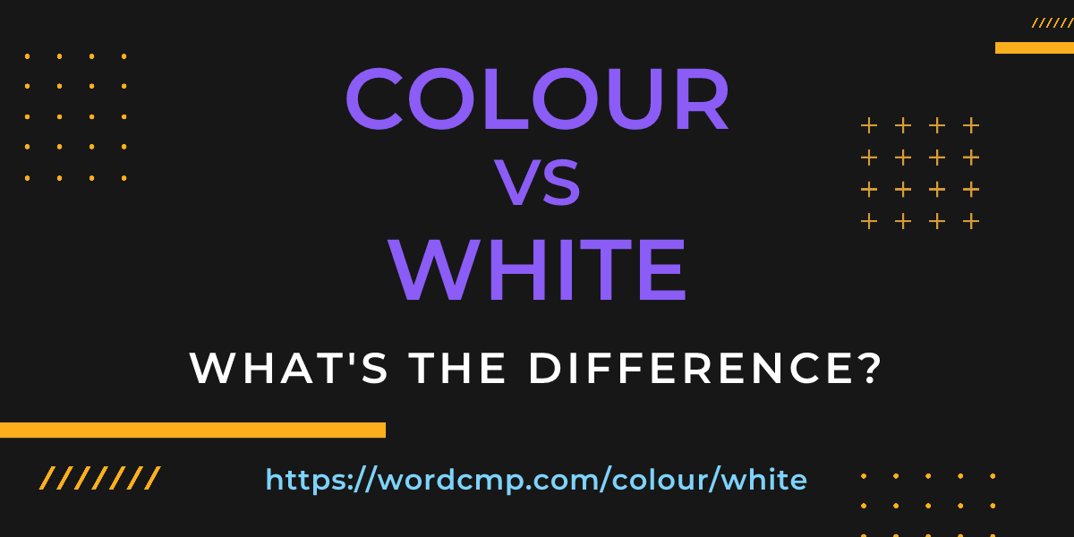 Difference between colour and white
